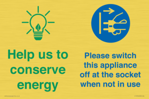 Help us to conserve energy - Switch this appliance off at the socket when not in use